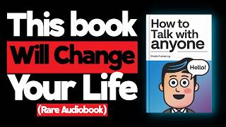 THIS AUDIOBOOK WILL CHANGE EVERYTHING  HOW TO TALK WITH ANYONE  AUDIOBOOK [upl. by Allerim]