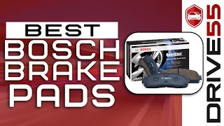 Best Bosch Brake Pads of 2021 The Complete Guide 🚗  Drive 55 [upl. by Ahsem]