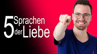 Die 5 Sprachen der Liebe Wann du dich geliebt fühlst [upl. by Ailen161]