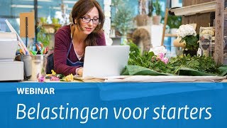 Webinar Belastingen voor starters [upl. by Moira]