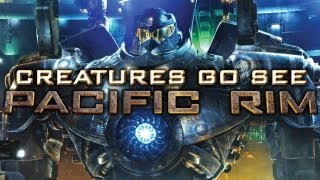 Creatures Go See Pacific Rim [upl. by Scottie760]