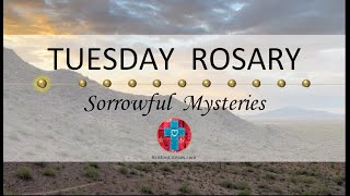 Tuesday Rosary • Sorrowful Mysteries of the Rosary 💜 Dawn in the Desert [upl. by Koller]