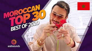 🇲🇦 Top 30 Best Moroccan Songs of 2020 Saad Lamjarred Aymane Serhani L7or amp more 🔥 [upl. by Aydne]