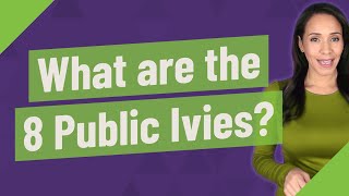 What are the 8 Public Ivies [upl. by Killy509]