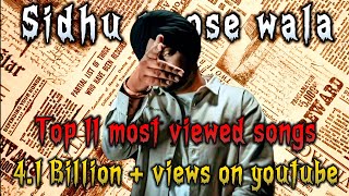 Top 11 Most Viewed Sidhu Moose Wala Songs on YouTube 📉🔥  Biggest Punjabi Hits of All Time sidhu [upl. by Enida]