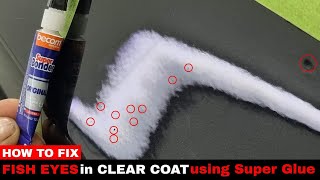 How To Fix Fish Eyes in Clear CoatSUPER GLUE [upl. by Schreck592]