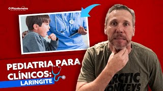 Pediatria para Clínicos  Laringite [upl. by Assirral678]