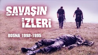 Savaşın İzleri  Bosna Savaşı 19921995 Srebrenitsa Soykırımı [upl. by Fradin]