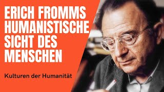 Lässt sich Humanität wissenschaftlich begründen Erich Fromms humanistische Sicht des Menschen [upl. by Dnomsed498]