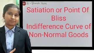 Satiation and Point of Bliss  Indifference Curve of NonNormal Goods  Bad goods  Good Goods [upl. by Souvaine]