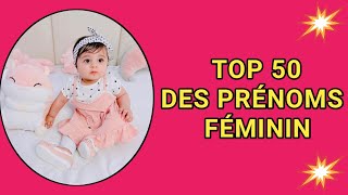 TOP 50 DES PRENOMS POUR BÉBÉ FILLE 2024 [upl. by Aryn953]