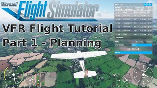 How to plan and execute a VFR flight in Microsoft Flight Simulator Part 1  Planning [upl. by Ayoras]