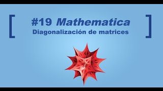 19 Curso Mathematica Diagonalización de matrices [upl. by Mur]