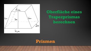 Prismen  Oberfläche vom Trapezprisma berechnen  Mathe einfach erklärt [upl. by Sly]