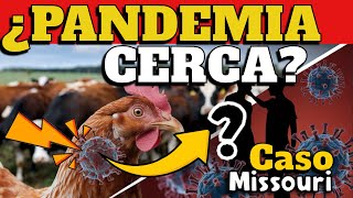 ¡ALERTA ¿PRÓXIMA PANDEMIA CERCA GRIPE AVIAR H5N1  CASO MISSOURI [upl. by Nylrad]