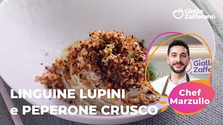 LINGUINE LUPINI e PEPERONI CRUSCHI la RICETTA dello CHEF MARZULLO✨🍝 [upl. by Rainie]