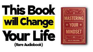 THIS AUDIOBOOK CHANGES EVERYTHING  MASTERING YOUR MINDSET HOW TO GET WHAT YOU DESERVE  AUDIOBOOK [upl. by Enaile]