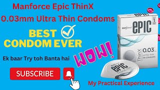 Manforce Epic ThinX Review  003mm Ultra Thin Condoms  Unboxing  My Practical Experience [upl. by Leilah]