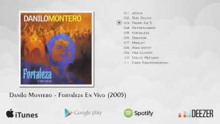 Danilo Montero  Fortaleza En Vivo Álbum Completo [upl. by Nosbig]