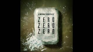 ZeroZeroZero  Soundtrack Score OST [upl. by Drice]