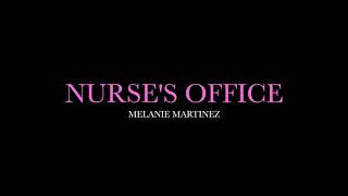 Nurses Office by Melanie Martinez Lyrics [upl. by Watson]