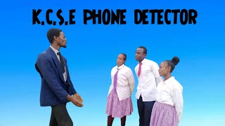 KCSE Phone Detectors 😬😪😂 [upl. by Giuliana]