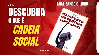 Curso CADEIA SOCIAL  Análise do Livro  Manifesto do Partido Comunista [upl. by Ilenna974]