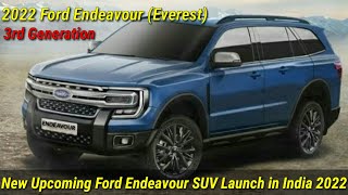 Upcoming Ford Endeavour Everest Next Generation SUV Launch in India 2022 Price and Features [upl. by Becka]