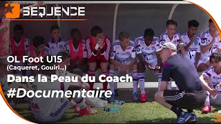 Dans la Peau du Coach  Documentaire  OL Foot U15 Caqueret Gouiri [upl. by Lucille]