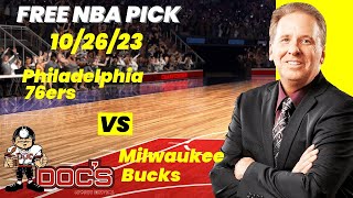 NBA Picks  76ers vs Bucks Prediction 10262023 Best Bets Odds amp Betting Tips  Docs Sports [upl. by Takken]