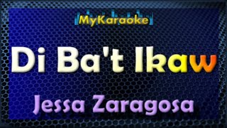 Di Bat Ikaw  Karaoke version in the style of Jessa Zaragoza [upl. by Bhayani]