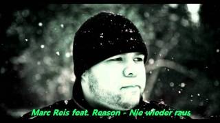 Marc Reis feat Reason  Nie wieder raus [upl. by Notelrac]