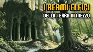 I reami elfici della Terra di Mezzo [upl. by Sil661]