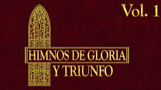 🎤 Himnos de Gloria y Triunfo  Vol 1 MÚSICA CRISTIANA [upl. by Nnaharas]