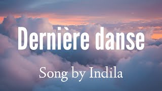 Indila  Dernière danse Lyrics Video [upl. by Eibmab]