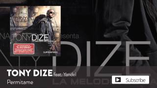 Tony Dize  Permitame ft Yandel Official Audio [upl. by Jenkins404]