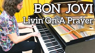 Bon Jovi  Livin On A Prayer piano cover [upl. by Acired]