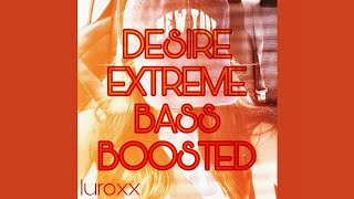 Desire Hucci remix EXTREME BASS BOOSTED 1 HOUR [upl. by Itnavart2]