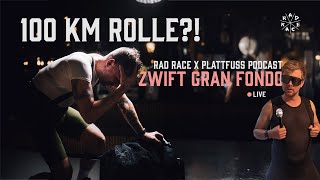 100 KM ROLLE LIVESTREAM RAD RACE x PLATTFUSS PODCAST  ZWIFT GRAN FONDO [upl. by Ulund]