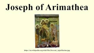 Joseph of Arimathea [upl. by Sedicla]