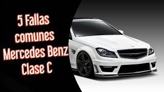 Los 5 Fallos más comunes en Mercedes Benz Clase C [upl. by Merril]