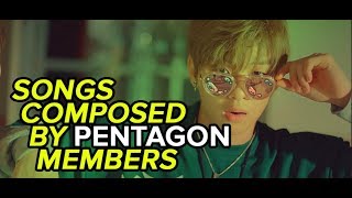 Kpop Songs Composed By Pentagon Members [upl. by Freddy958]