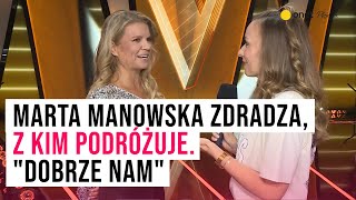 Marta Manowska zdradza z kim podróżuje quotDobrze namquot  Plejada [upl. by Bozuwa]