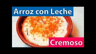 Arroz con Leche Cremoso Delicioso y Facil [upl. by Anecusa]