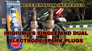 IRIDIUM VS SINGLE AND DUAL ELECTRODE SPARK PLUGS increase acceleration of any motorcycle [upl. by Refinaj]