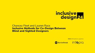 Chancey Fleet Lauren Race  Inclusive Methods for CoDesign Between Blind and Sighted id24 2024 [upl. by Ahsial]