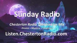 Sunday Radio  Chesterton Radio Theatre Live [upl. by Gavrilla]