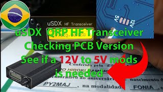 uSDX HF TRANSCEIVER  CHECKING THE VERSION TO SEE IF 12V to 5V MODS IS NEEDED  PCB VER 281 [upl. by Vinson195]