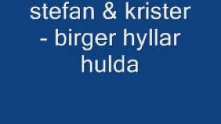 stefan amp krister  birger hyllar hulda [upl. by Eigger728]