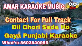 Dil Chori Sada Ho Gaya  Karaoke With Lyrics  Punjabi Karaoke  Amar Karaoke [upl. by Sarena294]